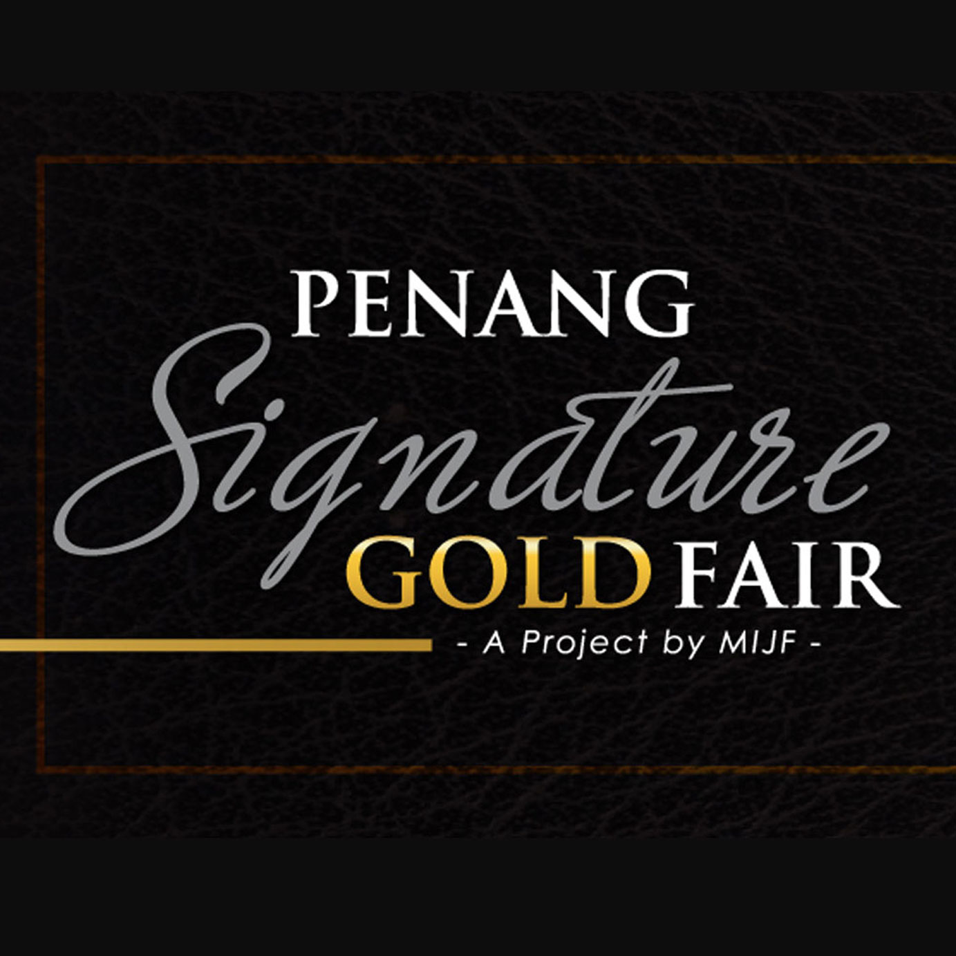 Penang Signature Gold Fair (PSG) 2019